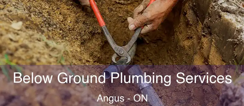  Below Ground Plumbing Services Angus - ON