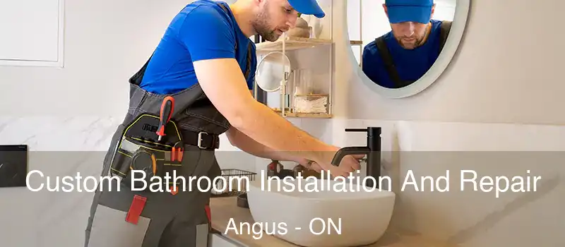  Custom Bathroom Installation And Repair Angus - ON