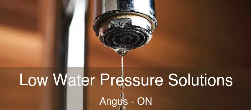  Low Water Pressure Solutions Angus - ON