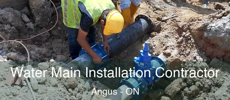  Water Main Installation Contractor Angus - ON